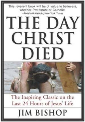 Cover of the book The Day Christ Died by Henri J. M. Nouwen