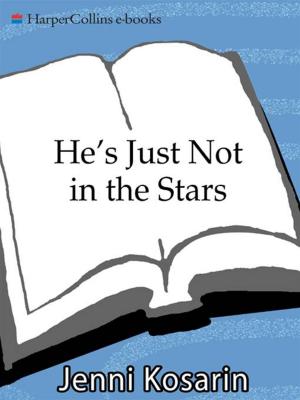 Cover of the book He's Just Not in the Stars by Jeffrey Zaslow, Captain Chesley B Sullenberger III