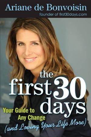 Cover of the book The First 30 Days by Ben Parr