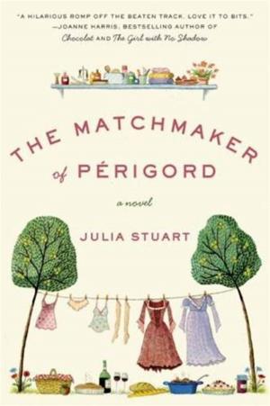 Cover of the book The Matchmaker of Perigord by Tish Cohen