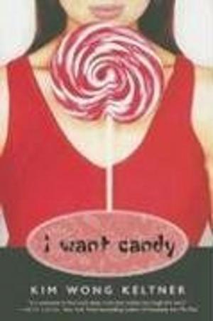 Cover of the book I Want Candy by John Kloepfer