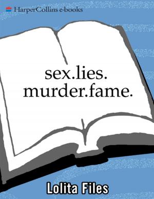 Book cover of sex.lies.murder.fame.