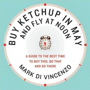 Cover of the book Buy Ketchup in May and Fly at Noon by Kate Kerrigan