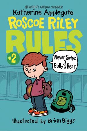 Cover of the book Roscoe Riley Rules #2: Never Swipe a Bully's Bear by Neil Gaiman