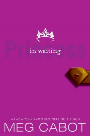 Cover of the book The Princess Diaries, Volume IV: Princess in Waiting by Dr. Franklyn M. Branley