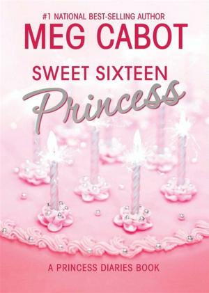 Cover of the book The Princess Diaries, Volume 7 and a Half: Sweet Sixteen Princess by Jo Meserve Mach, Vera Lynne Stroup-Rentier, Mary Birdsell