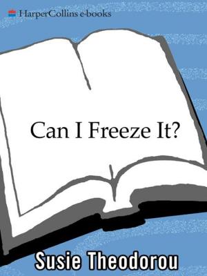 Cover of the book Can I Freeze It? by Jacqueline Winspear