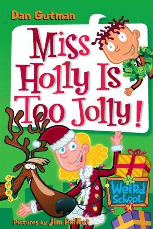 Cover of My Weird School #14: Miss Holly Is Too Jolly!