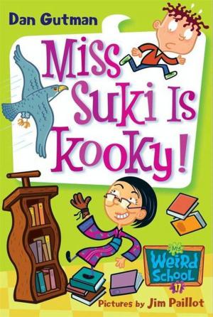 Cover of the book My Weird School #17: Miss Suki Is Kooky! by J. Thorn