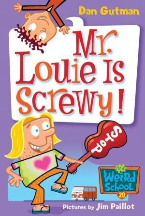 Cover of the book My Weird School #20: Mr. Louie Is Screwy! by Emelie Schepp