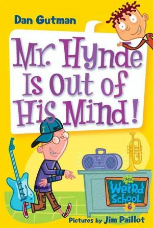 Book cover of My Weird School #6: Mr. Hynde Is Out of His Mind!