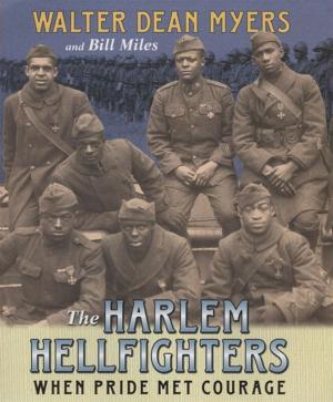 Cover of The Harlem Hellfighters by Bill Miles,                 Walter Dean Myers, HarperCollins