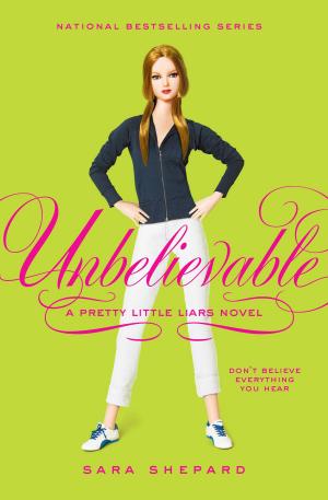 Book cover of Pretty Little Liars #4: Unbelievable