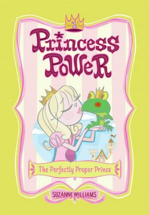 Book cover of Princess Power #1: The Perfectly Proper Prince