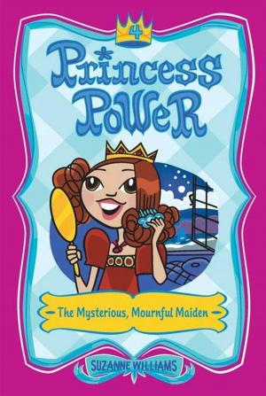 Cover of the book Princess Power #4: The Mysterious, Mournful Maiden by Jeff Brown