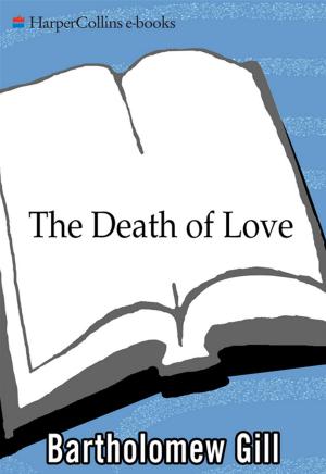 Cover of the book The Death of Love by Dennis Cooper
