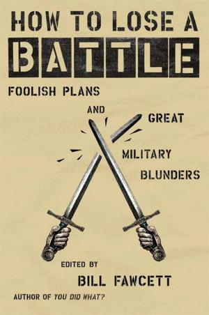 Cover of the book How to Lose a Battle by Karen Schaler