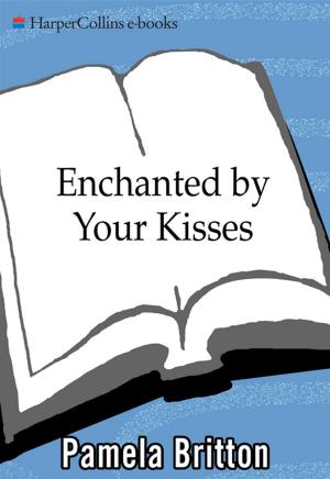 Cover of the book Enchanted By Your Kisses by Dale Brown, Jim DeFelice
