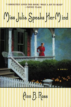 Cover of the book Miss Julia Speaks Her Mind by Harriet Brown