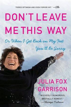 Cover of the book Don't Leave Me This Way by Timothy Findley