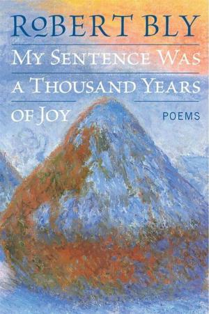 bigCover of the book My Sentence Was a Thousand Years of Joy by 
