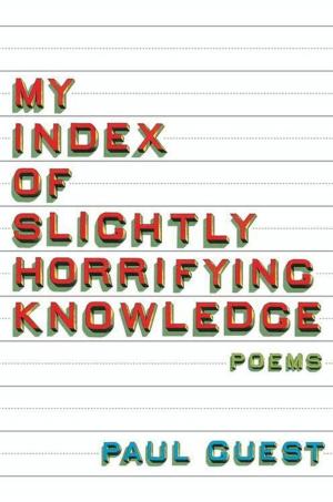 Cover of the book My Index of Slightly Horrifying Knowledge by Richard Shames, Karilee H Shames