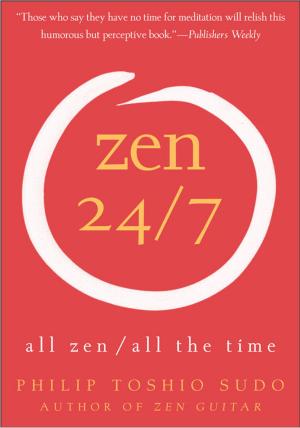 Cover of the book Zen 24/7 by Douglas Di Senna, Robert A Schuller