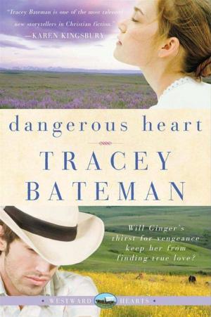 Cover of the book Dangerous Heart (Westward Hearts) by Lynn Sonberg