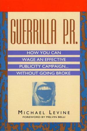 Cover of the book Guerrilla P.R. by H. Jay Riker