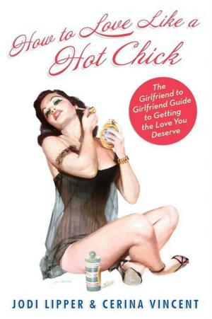 Cover of the book How To Love Like a Hot Chick by Nick Laird