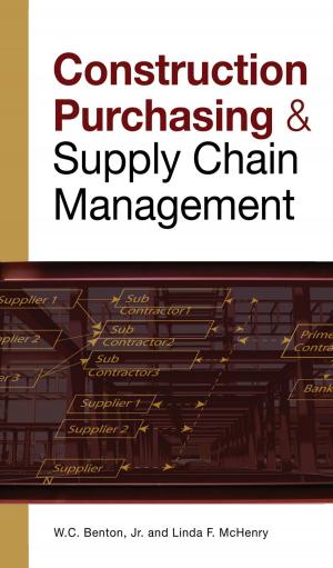 Cover of the book CONSTRUCTION PURCHASING & SUPPLY CHAIN MANAGEMENT by Richard F. LeBlond, Donald D. Brown, Richard L. DeGowin