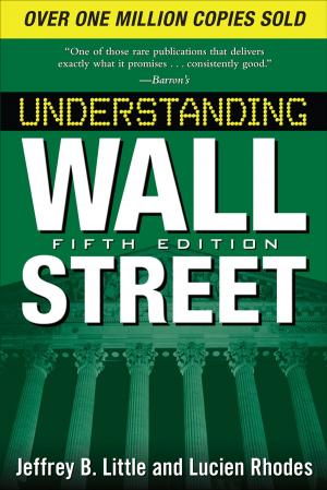 Cover of the book Understanding Wall Street, Fifth Edition by Stuart Crainer, Des Dearlove