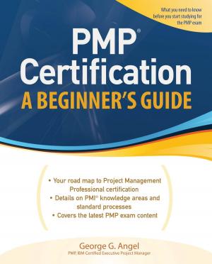 Cover of the book PMP Certification, A Beginner's Guide by Sean Bodmer, Dr. Max Kilger, Gregory Carpenter, Jade Jones, Jeff Jones