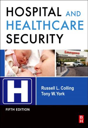 Cover of the book Hospital and Healthcare Security by Edi Barkai, Donald A. Wilson