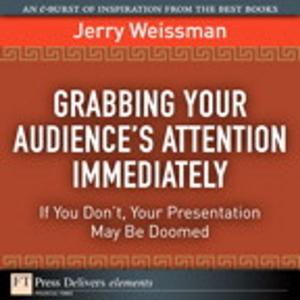 Cover of the book Grabbing Your Audience's Attention Immediately by Bill Jelen