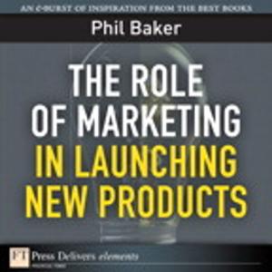 Cover of the book The Role of Marketing in Launching New Products by Sunita Chandrasekaran, Guido Juckeland