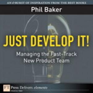 Cover of the book Just Develop It! by Andrew Whitaker, Keatron Evans, Jack Voth