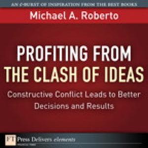 Cover of the book Profiting from the Clash of Ideas by Michael N. Kahn CMT