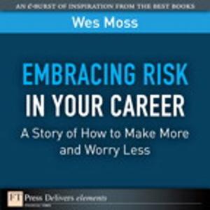Cover of the book Embracing Risk in Your Career by Joseph Muniz, Gary McIntyre, Nadhem AlFardan