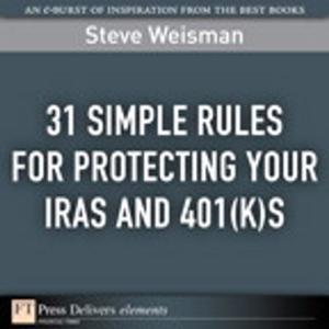 Cover of the book 31 Simple Rules for Protecting Your IRAs and 401(k)s by Martin Rait