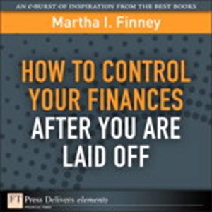 Cover of the book How to Control Your Finances After You Are Laid Off by Anthony Sequeira