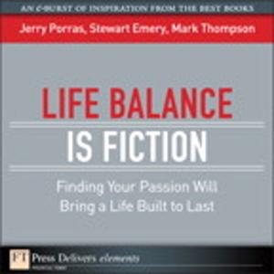 Cover of the book Life Balance Is Fiction by Jon Reed