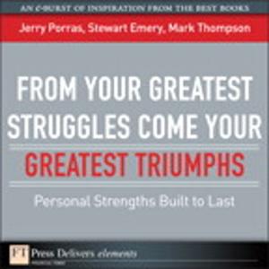 Book cover of From Your Greatest Struggles Come Your Greatest Triumphs