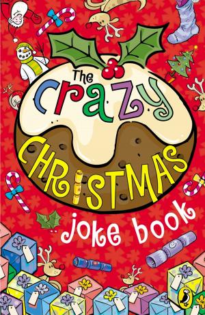 Cover of the book The Crazy Christmas Joke Book by Julia Lawrinson