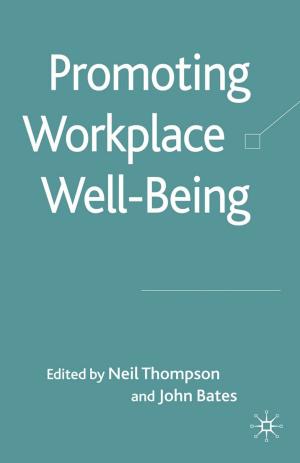 Cover of the book Promoting Workplace Well-being by Valerie Walkerdine, David Studdert