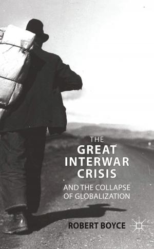 Cover of the book The Great Interwar Crisis and the Collapse of Globalization by C. Smart, Petra Nordqvist