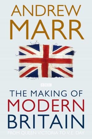 Cover of the book The Making of Modern Britain by Alison Penton Harper