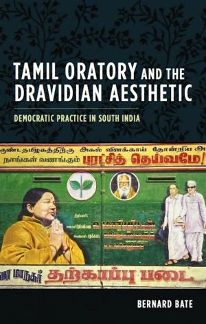 Cover of the book Tamil Oratory and the Dravidian Aesthetic by 