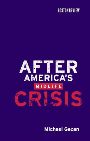 Cover of the book After America's Midlife Crisis by Anthony Chemero