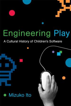 Cover of the book Engineering Play: A Cultural History of Children's Software by Paul Alan Fahey